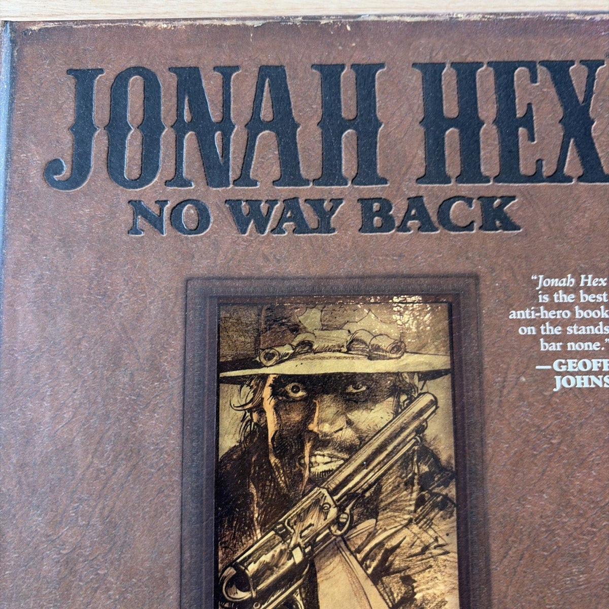 Jonah Hex: No Way Back By Justin Gray, Jimmy Palmiotti, Tony DeZuniga