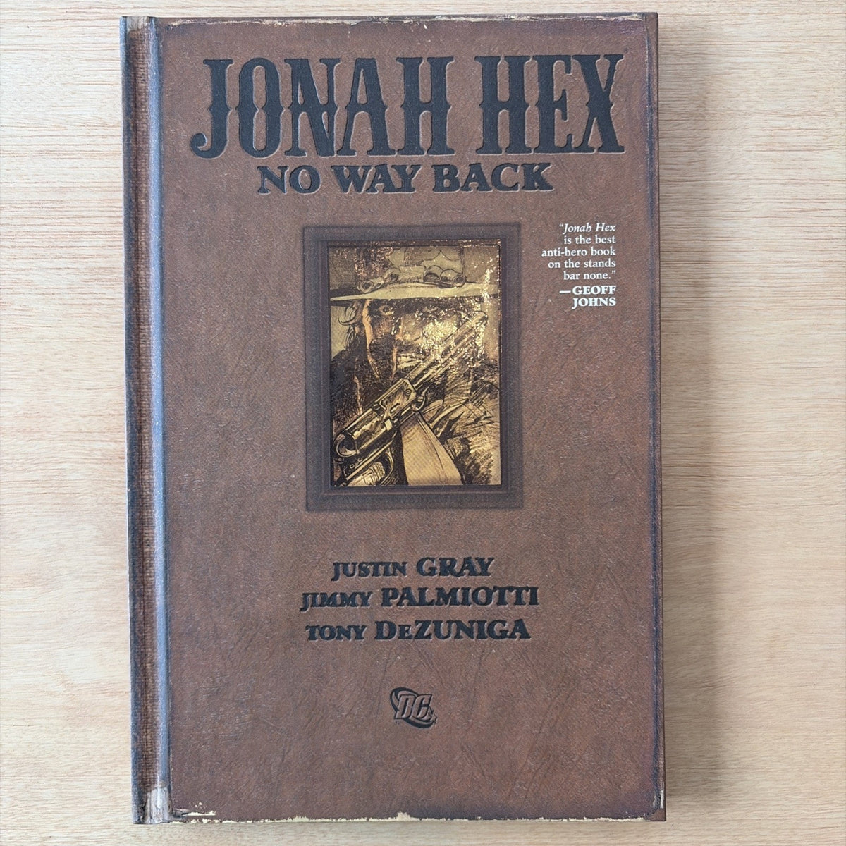 Jonah Hex: No Way Back By Justin Gray, Jimmy Palmiotti, Tony DeZuniga